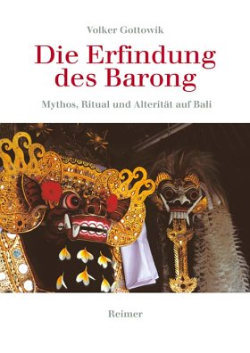 Die Erfindung des Barong von Volker Gottowik,
Reimer Verlag Buchcover von die Erfindung des Barong